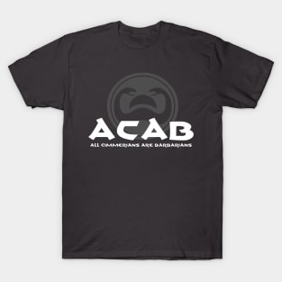 All Cimmerians Are Barbarians T-Shirt